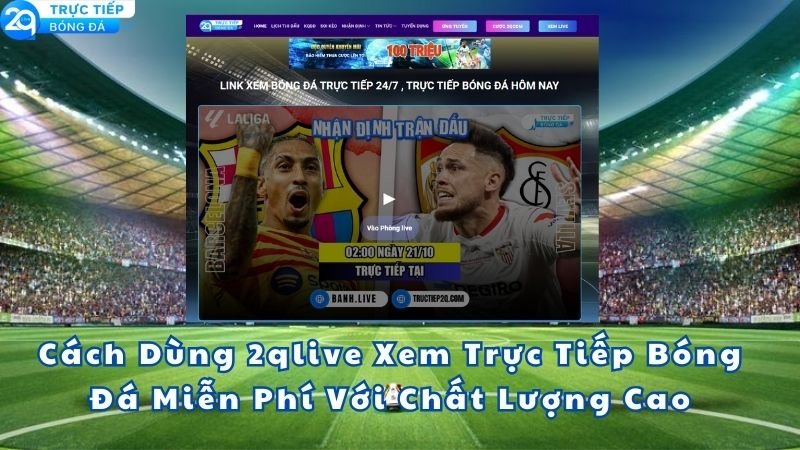 2qlive-xem-truc-tiep-bong-da-mien-phi-3