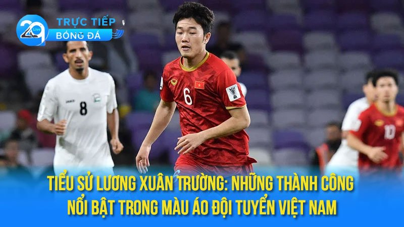 tieu-su-luong-xuan-truong-2
