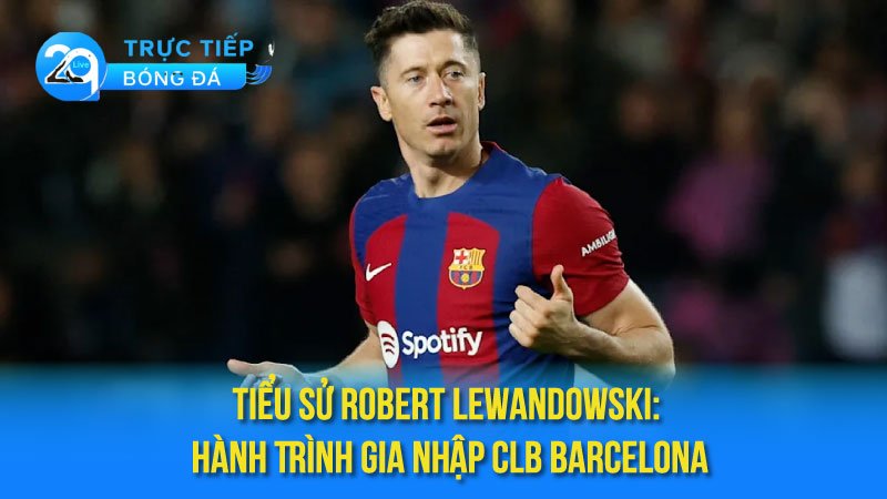 tieu-su-robert-lewandowski-3