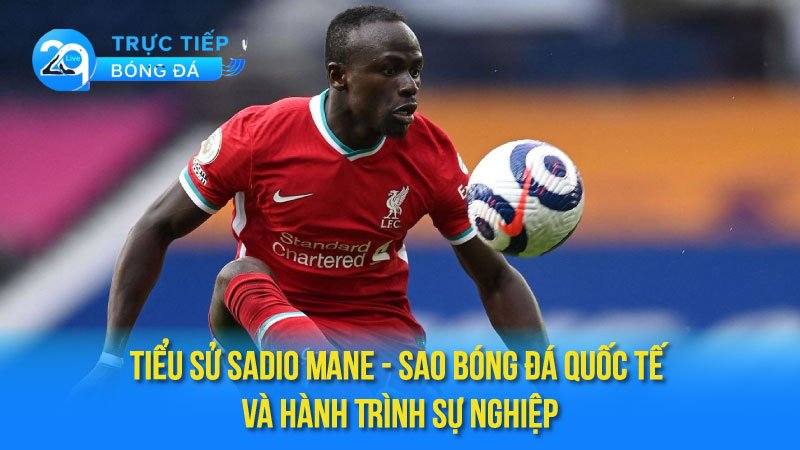tieu-su-sadio-mane-1