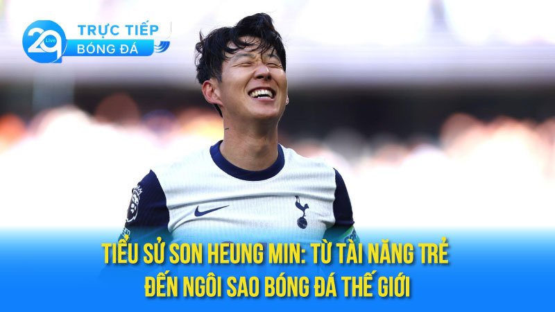 tieu-su-son-heung-min-1