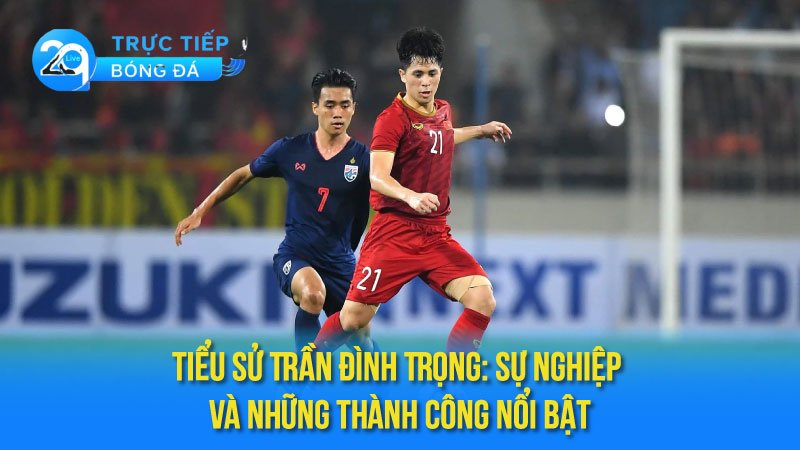 tieu-su-tran-dinh-trong-1