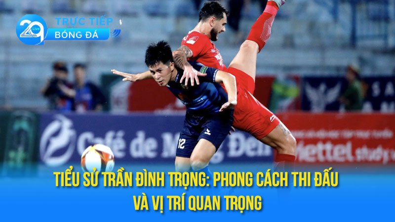 tieu-su-tran-dinh-trong-3